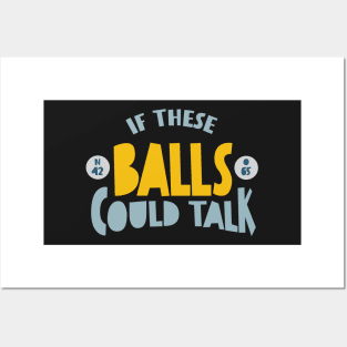 Funny BINGO If These Balls Could Talk Posters and Art